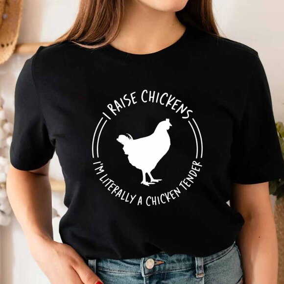 I Raise Chickens I'm Literally a Chicken Tender Shirt, Gift For Chicken Lovers - Picture 1 of 4